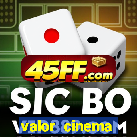 valor cinema shopping paralela